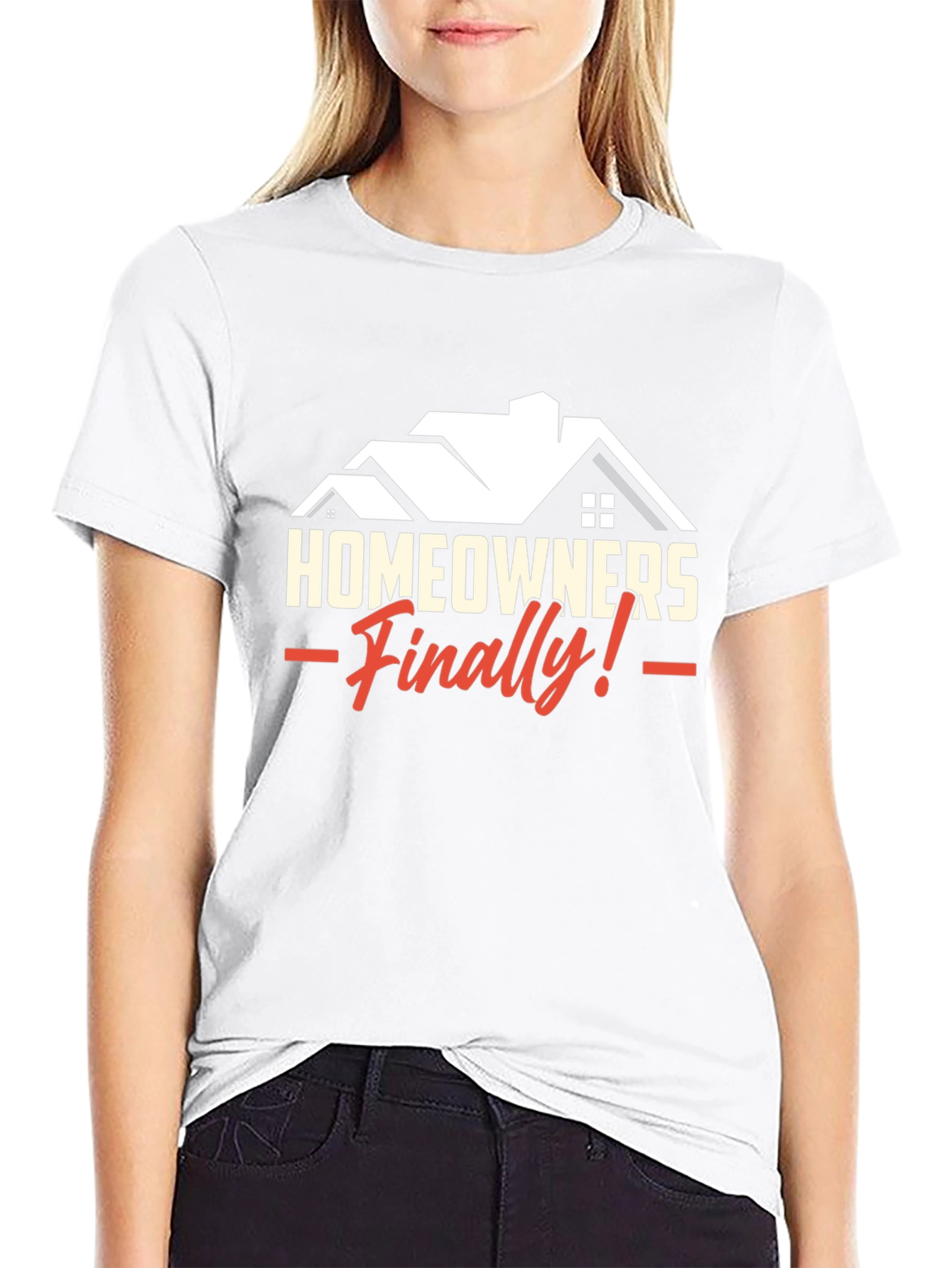 Homeowners Finally T-Shirt