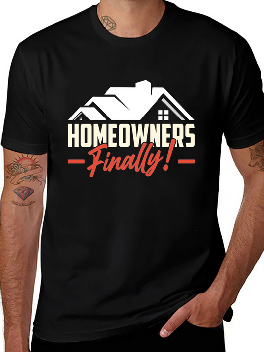 Homeowners Finally T-Shirt