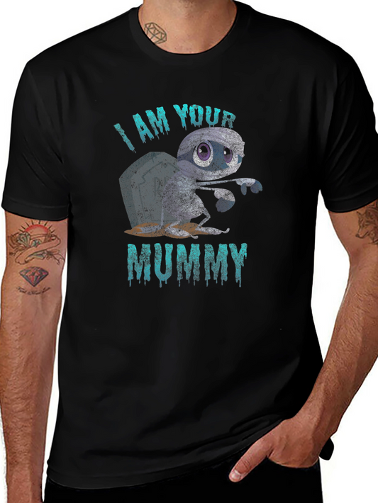 I Am Your Mummy Graphic T-Shirt - Halloween