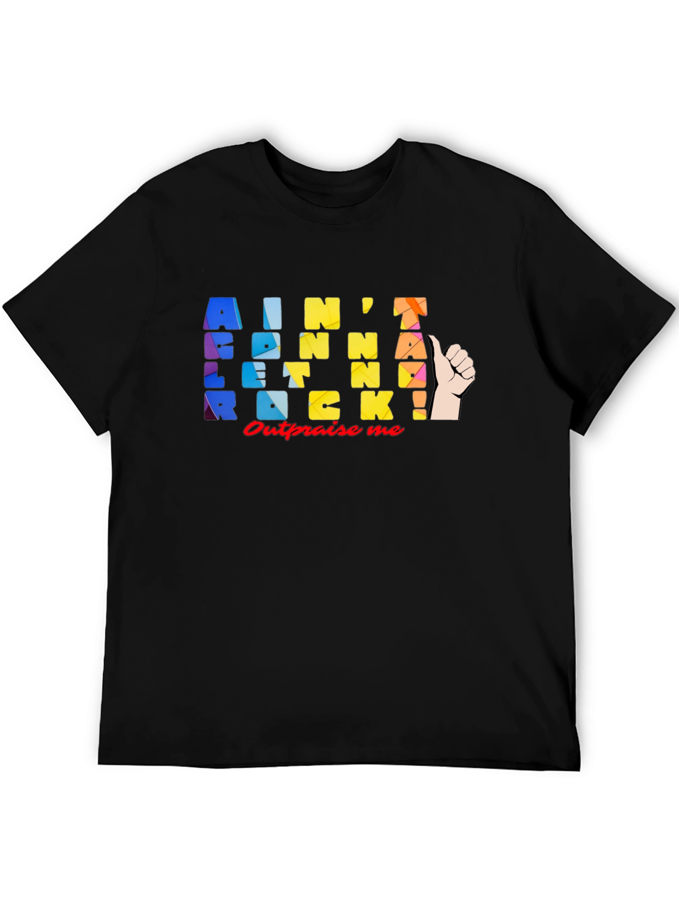 Aint Gonna Rock! Graphic T-Shirt