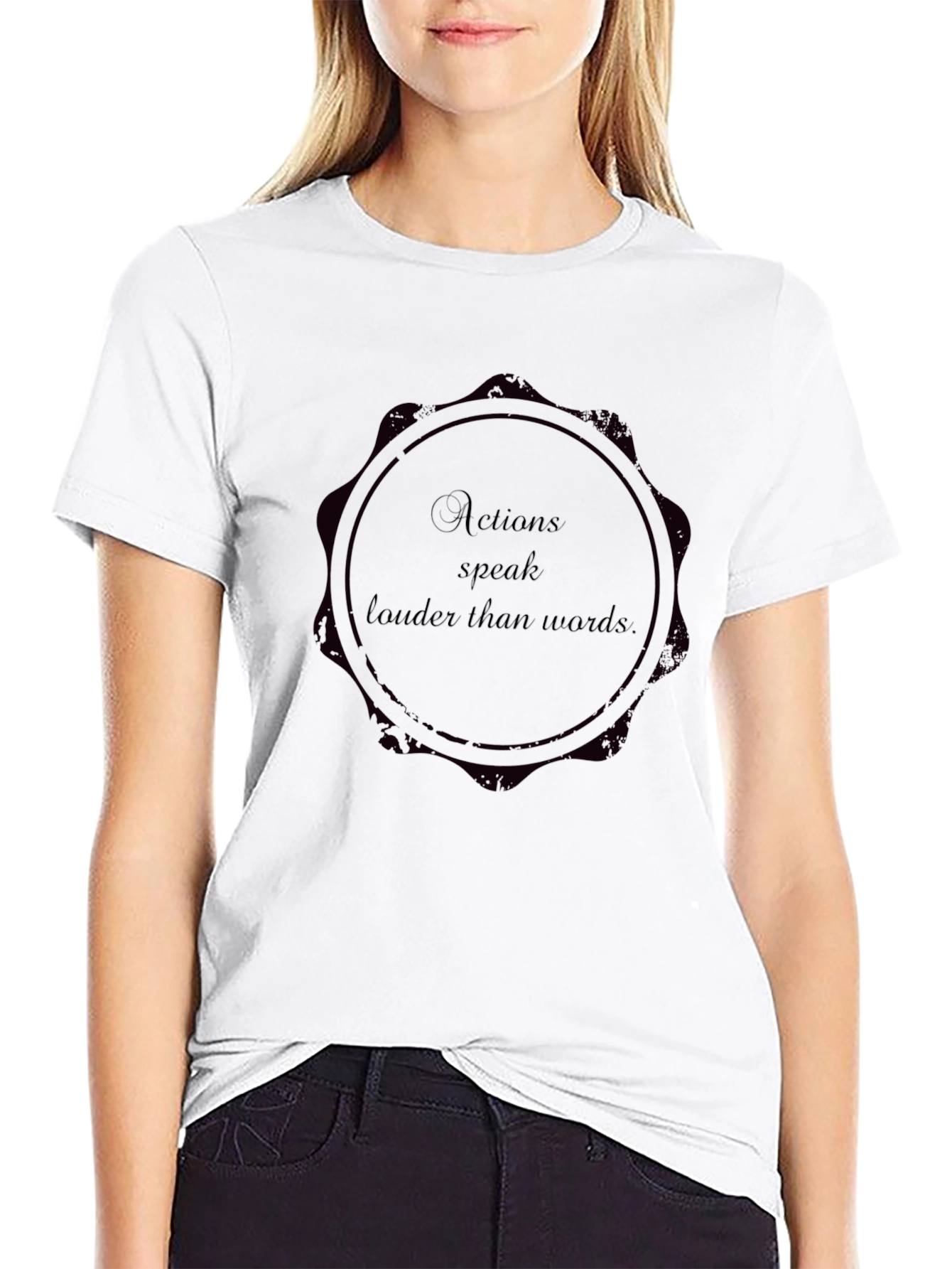 Actions Speak Louder T-Shirt Statement Tee
