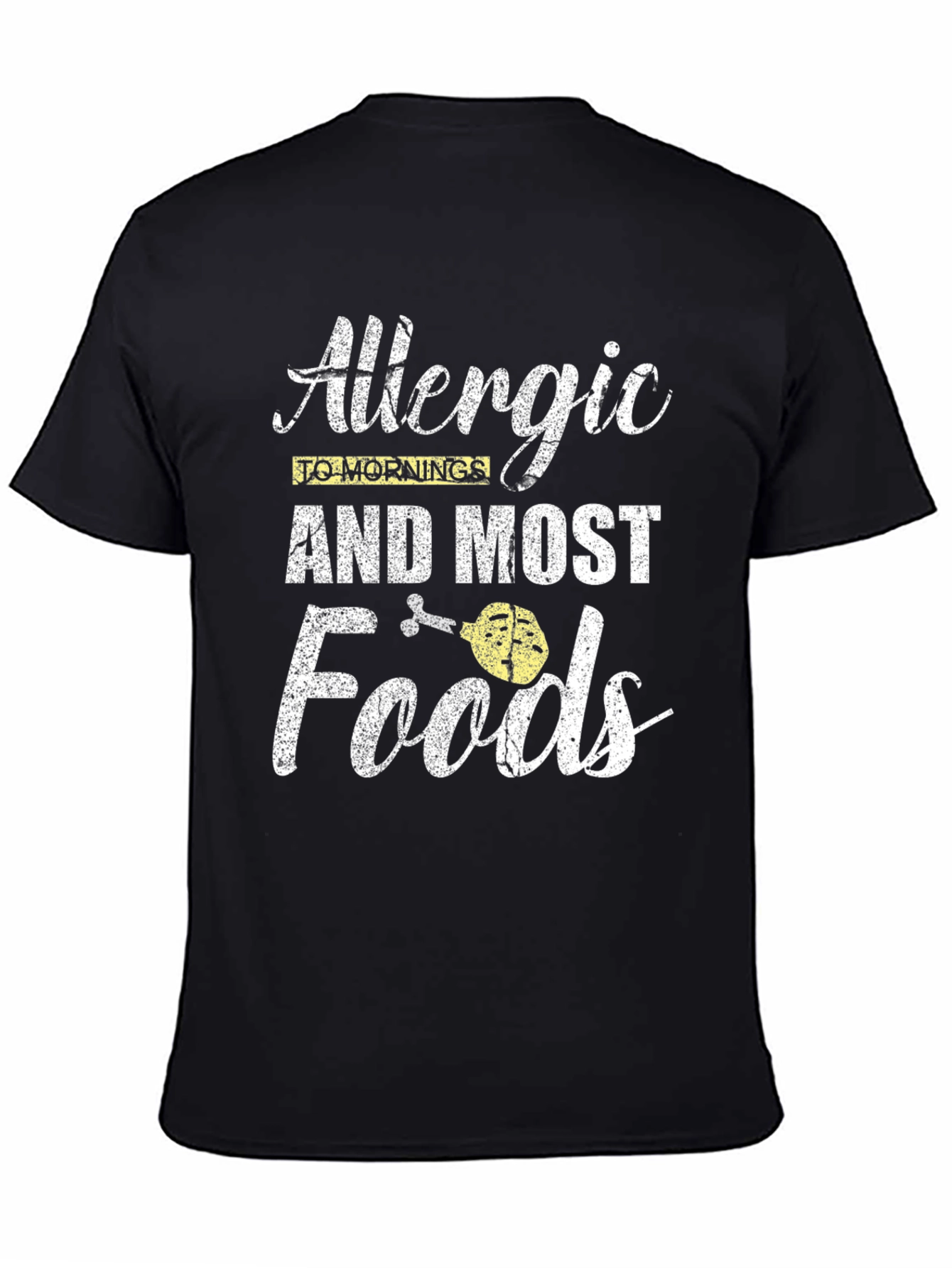 Allergic to Mornings and Most Foods T-Shirt