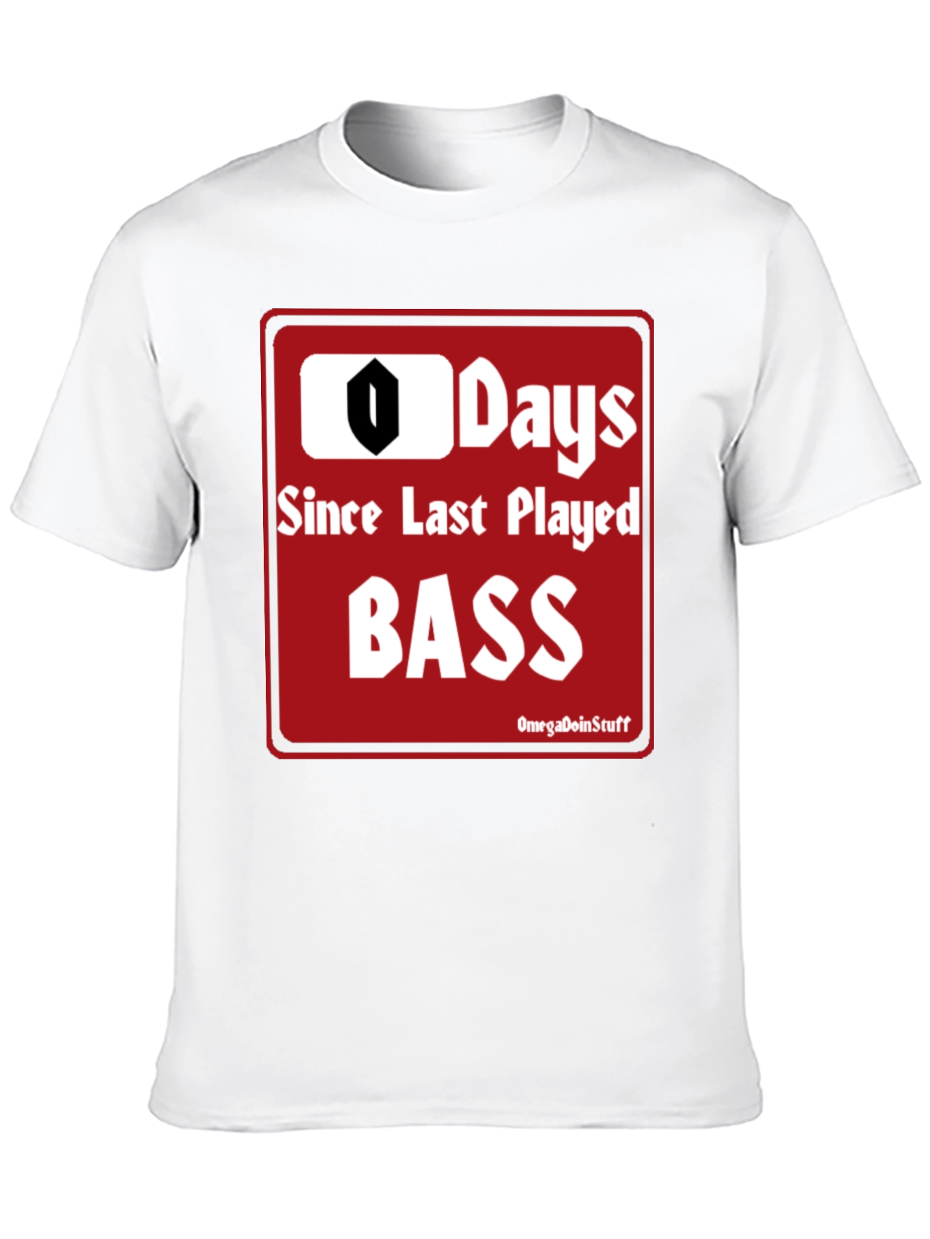 0 Days Since Last Played Bass T-Shirt