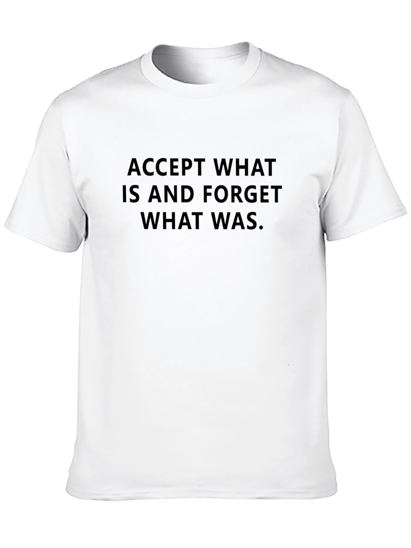 Accept What Is Black T-Shirt