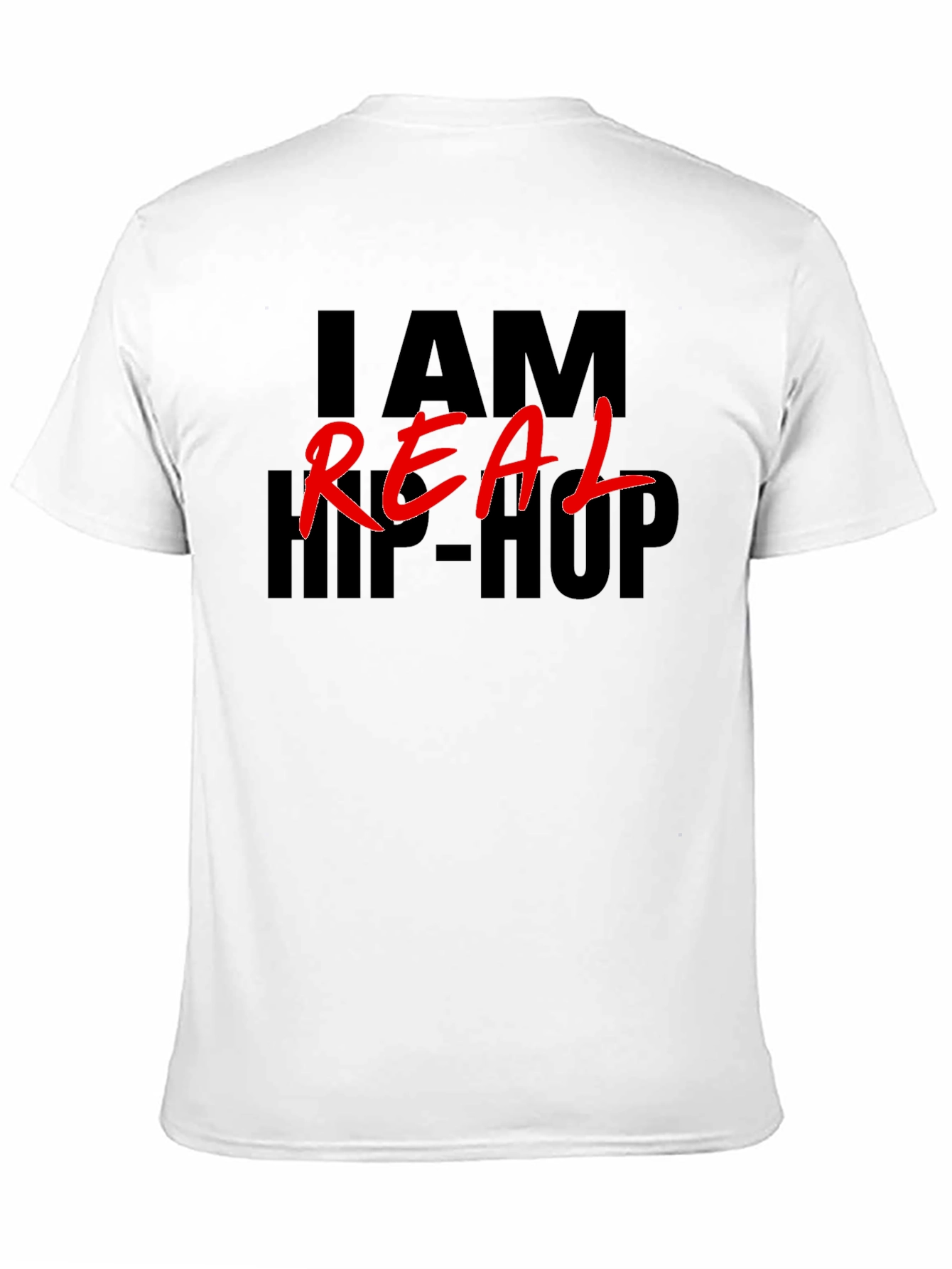 I AM REAL HIP-HOP Graphic T-Shirt