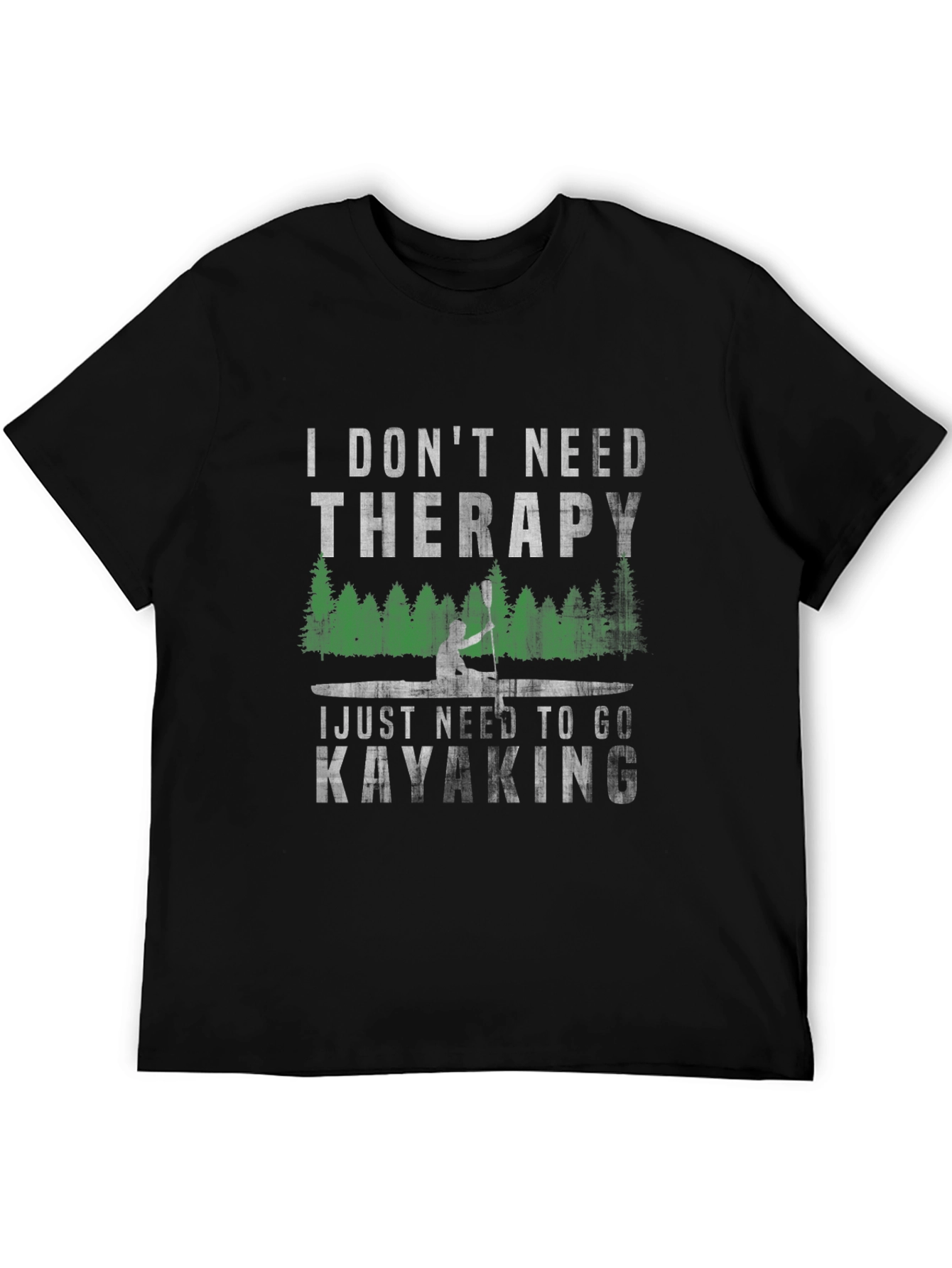 I Dont Need Therapy Kayaking T-Shirt