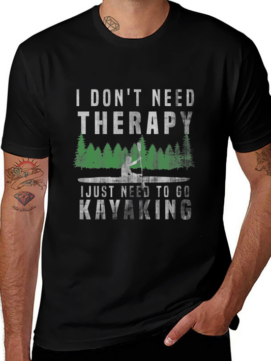 I Dont Need Therapy Kayaking T-Shirt