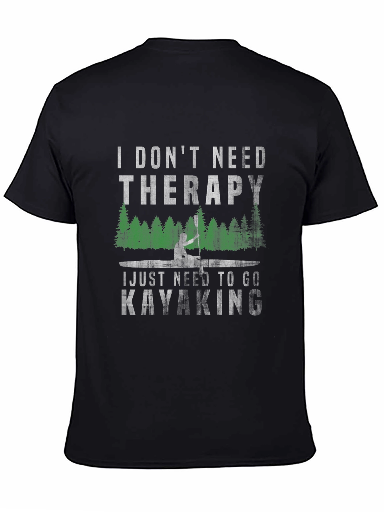 I Dont Need Therapy Kayaking T-Shirt