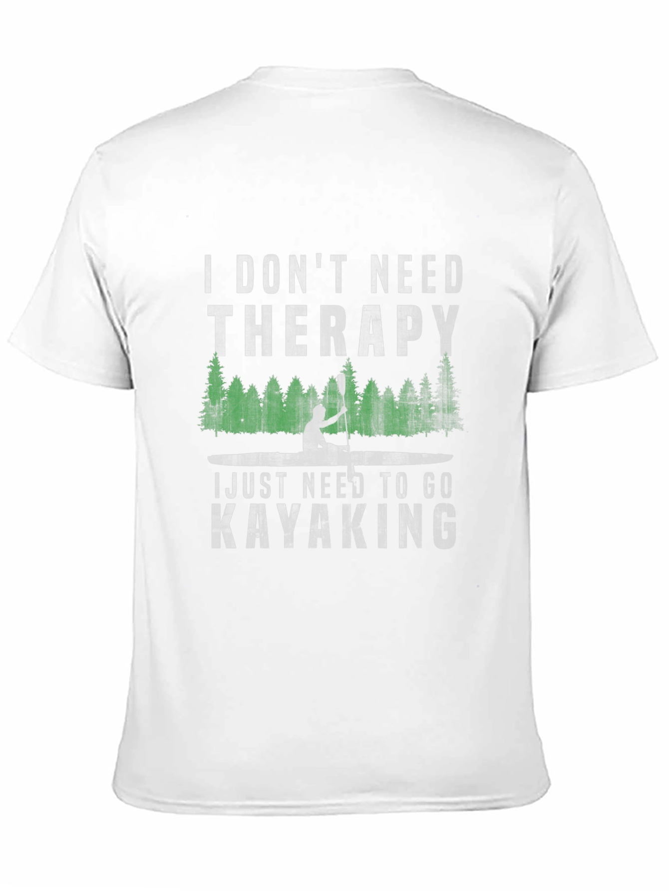 I Dont Need Therapy Kayaking T-Shirt