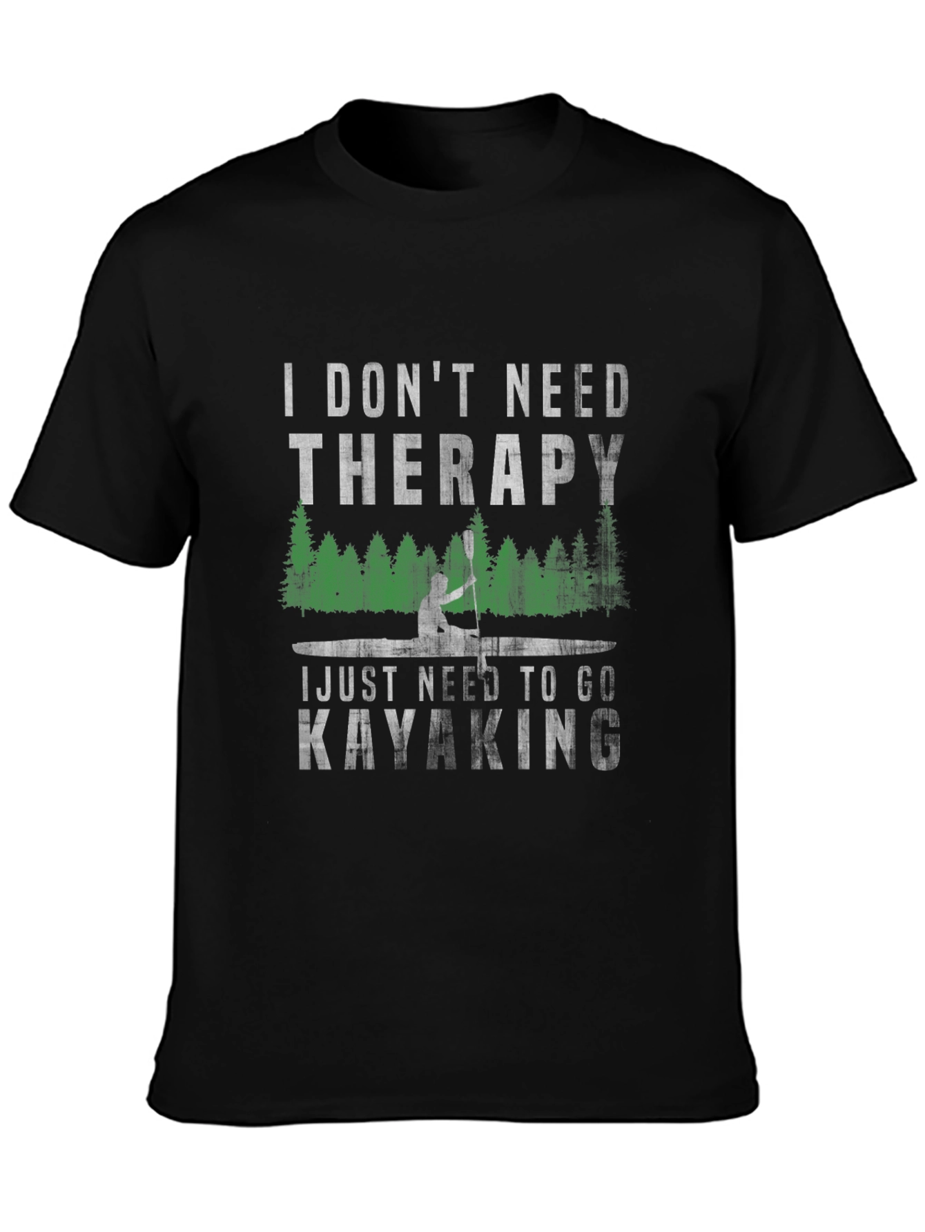 I Dont Need Therapy Kayaking T-Shirt