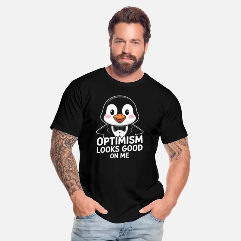 Optimism Looks Good On Me Penguin Suit