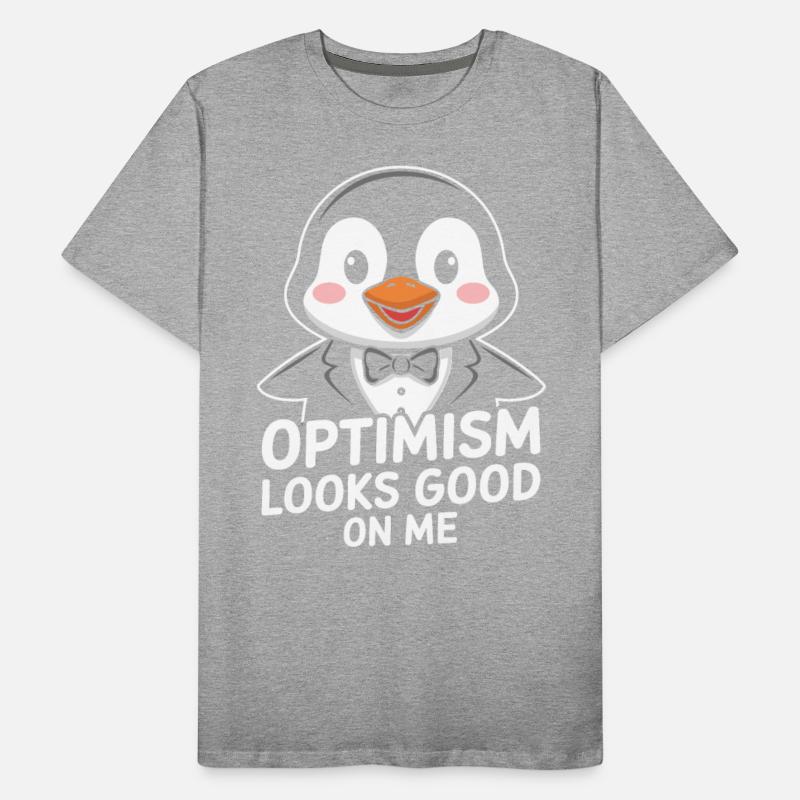 Optimism Looks Good On Me Penguin Suit