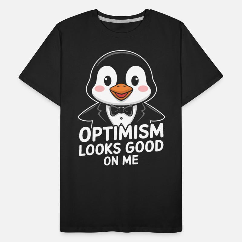 Optimism Looks Good On Me Penguin Suit