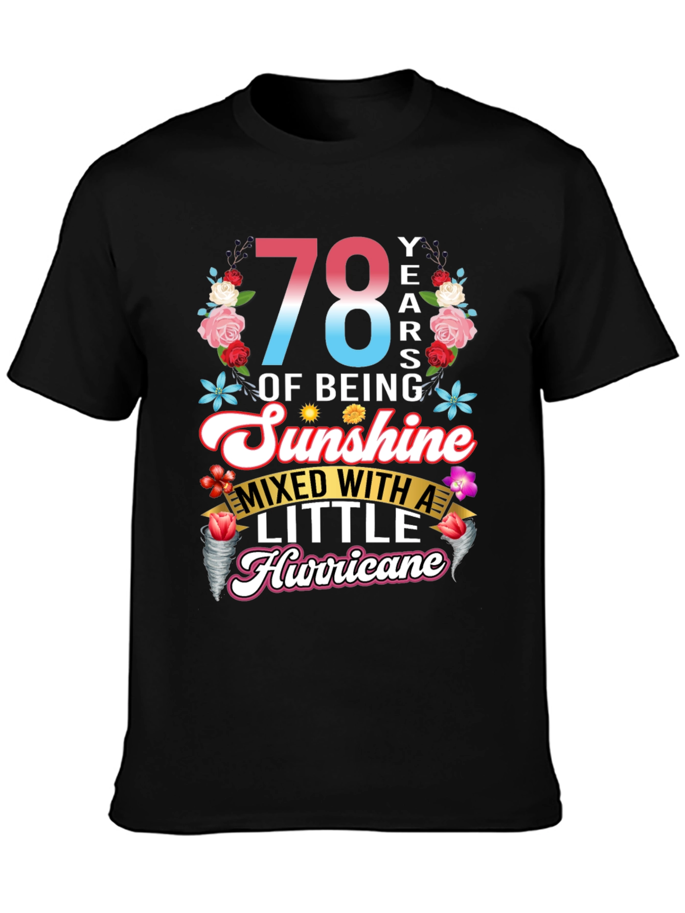78 Years of Sunshine Hurricane T-Shirt