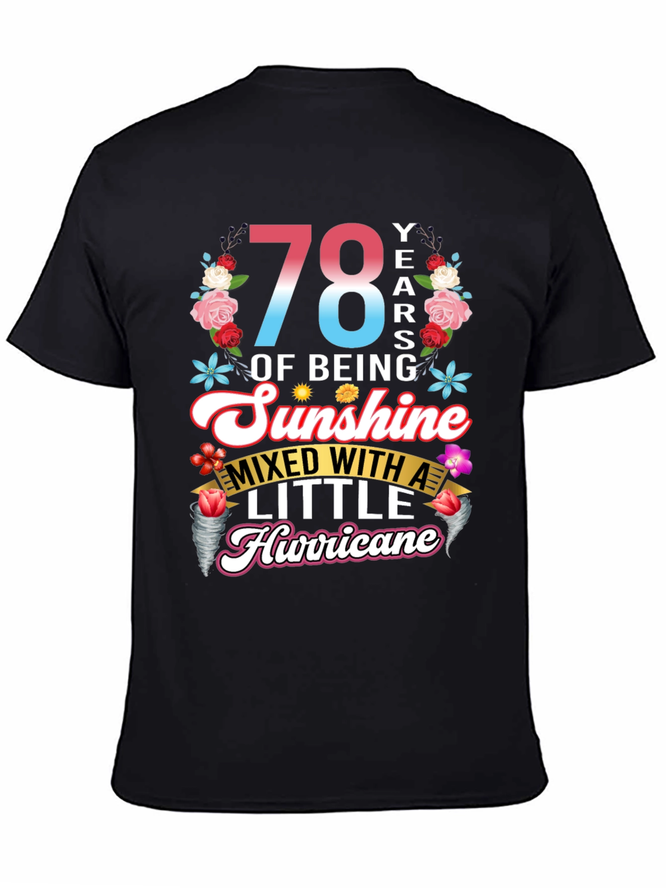 78 Years of Sunshine Hurricane T-Shirt
