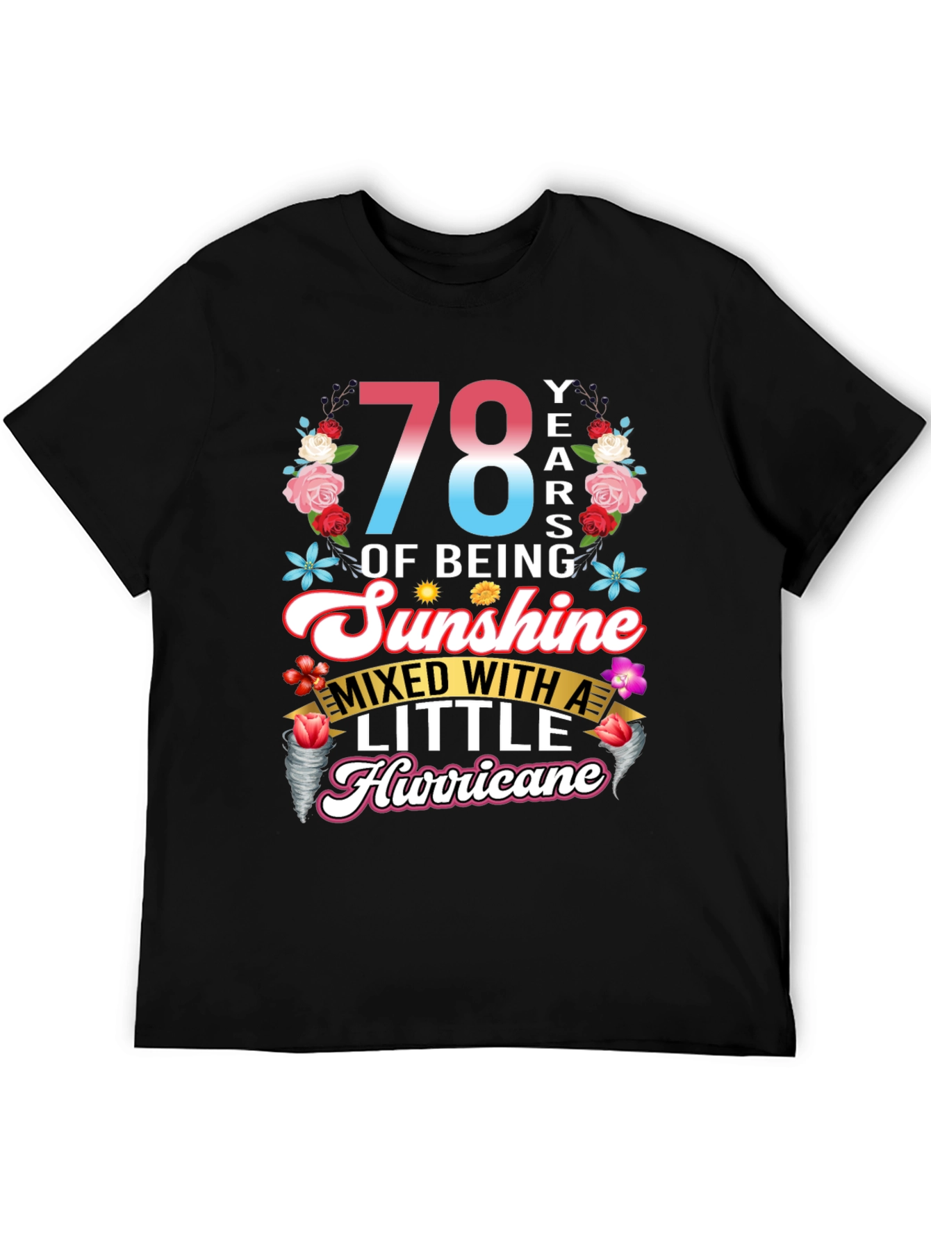 78 Years of Sunshine Hurricane T-Shirt