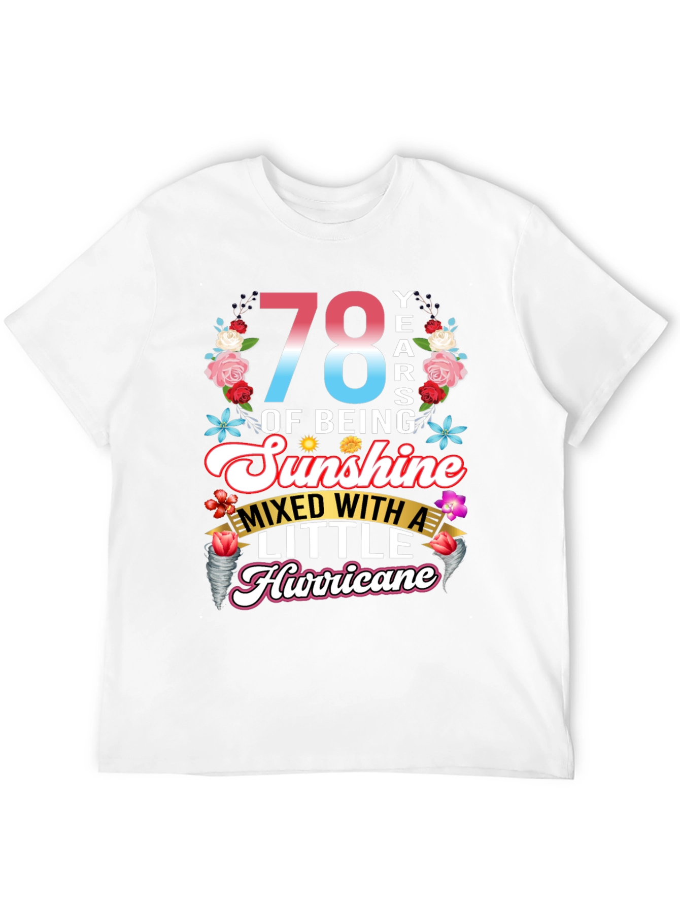 78 Years of Sunshine Hurricane T-Shirt