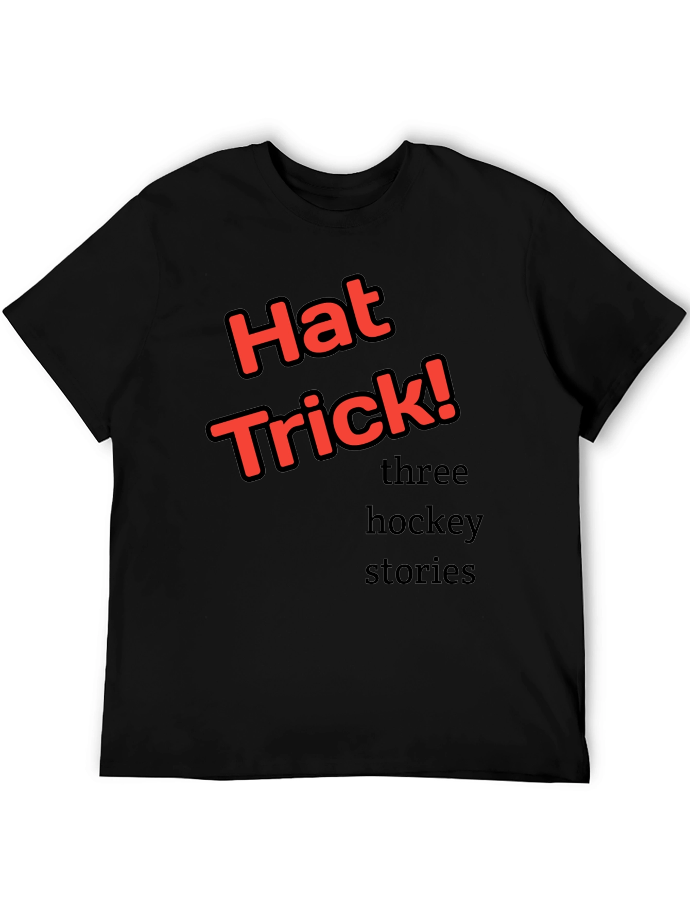 Hat Trick! Three Hockey Stories T-Shirt