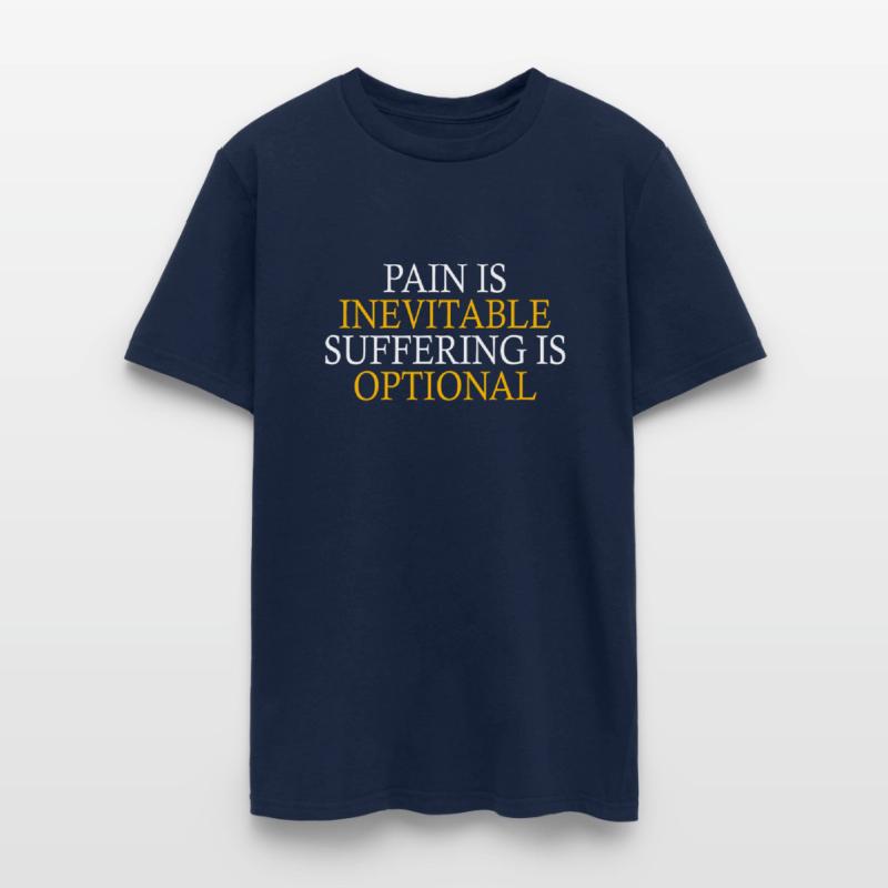 Pain Is Inevitable Suffering Is Optional