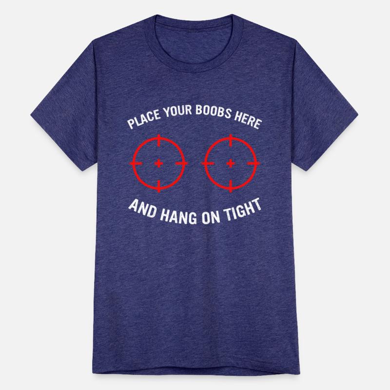 PLACE YOUR BOOBS HERE AND HANG ON TIGHT