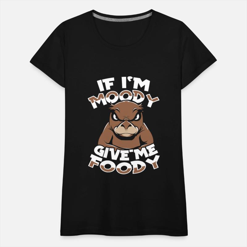 Platypus If Im Moody Give Me Foody