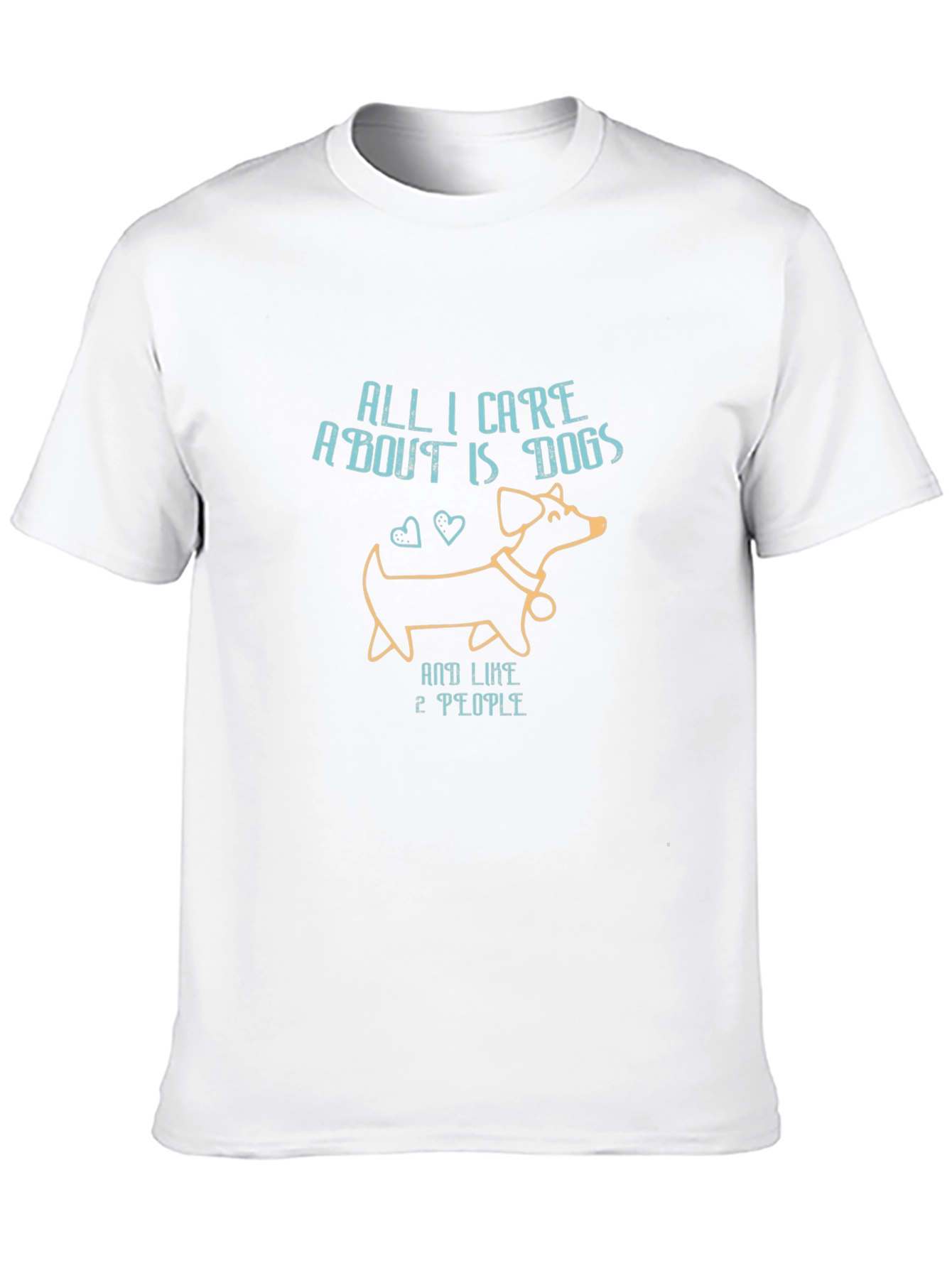 All I Care About Is Dogs T-Shirt
