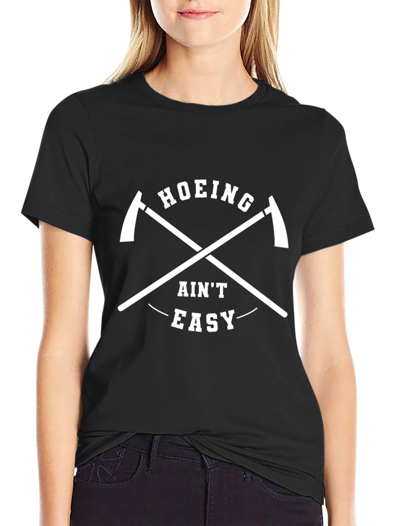 Hoing Aint Easy T-Shirt