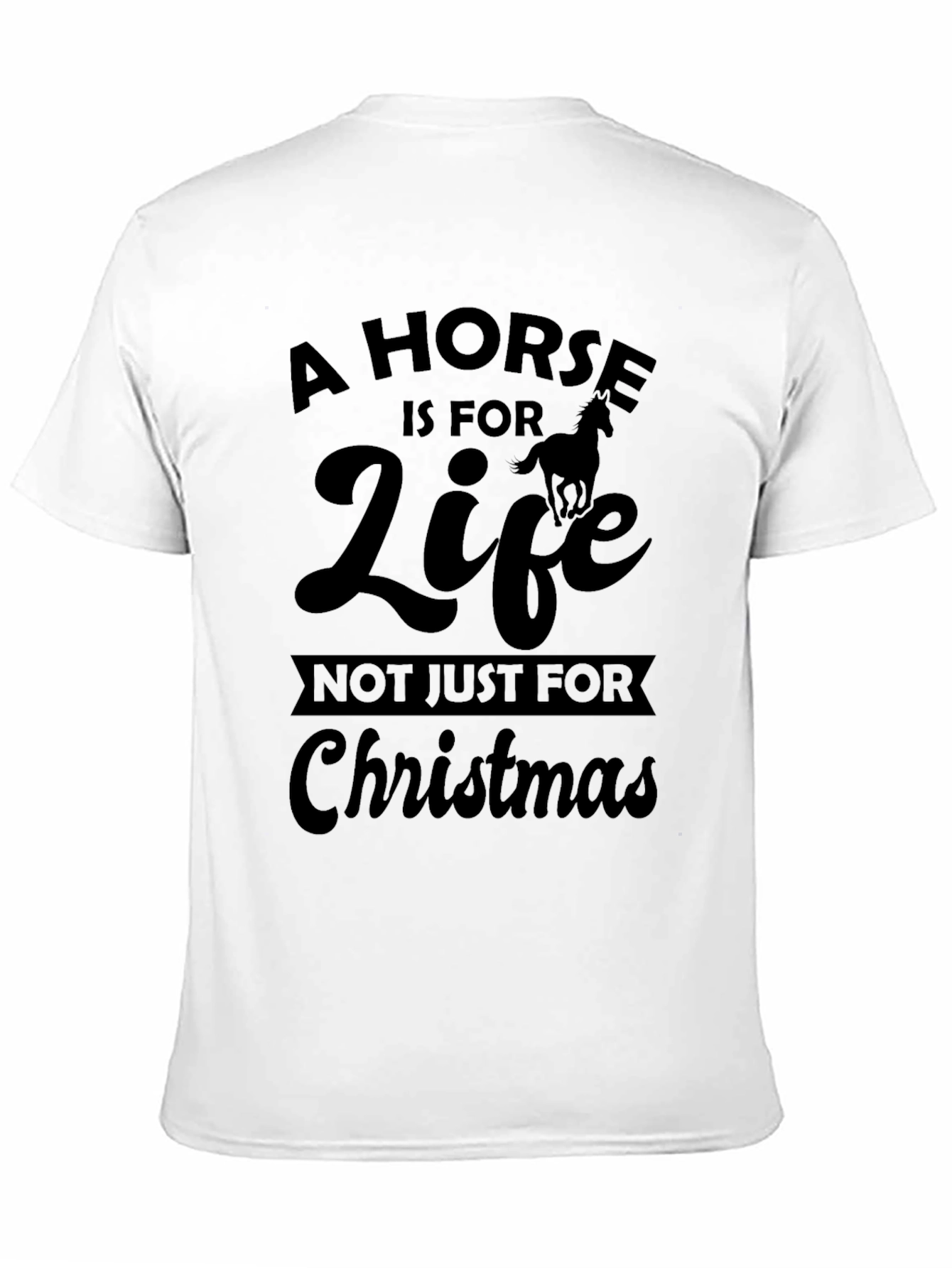 A Horse is For Life T-Shirt