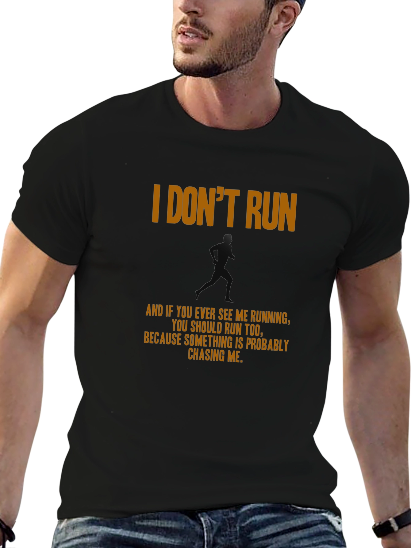 I Dont Run Graphic T-Shirt - Funny Running Tee