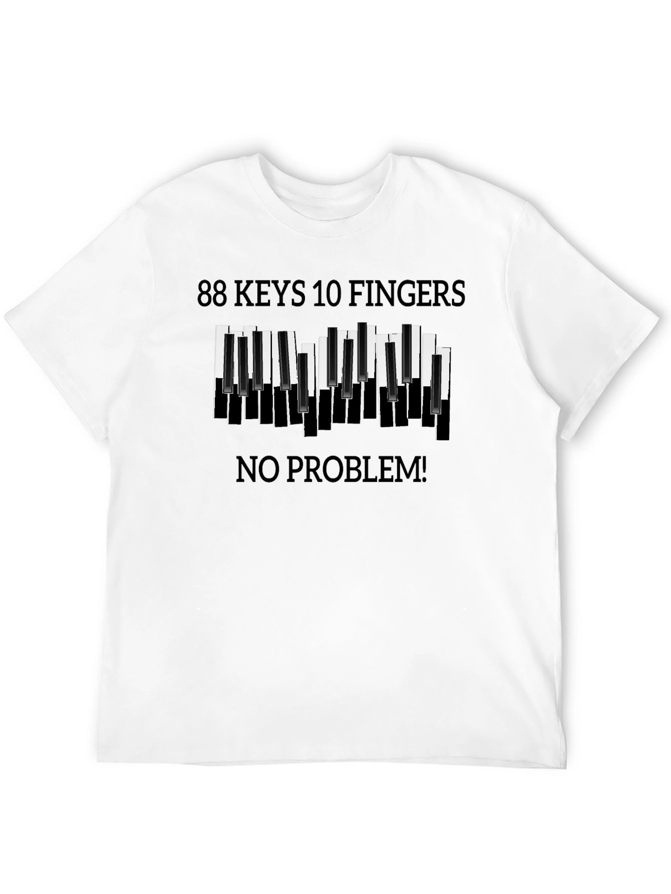 88 Keys 10 Fingers No Problem Black T-Shirt