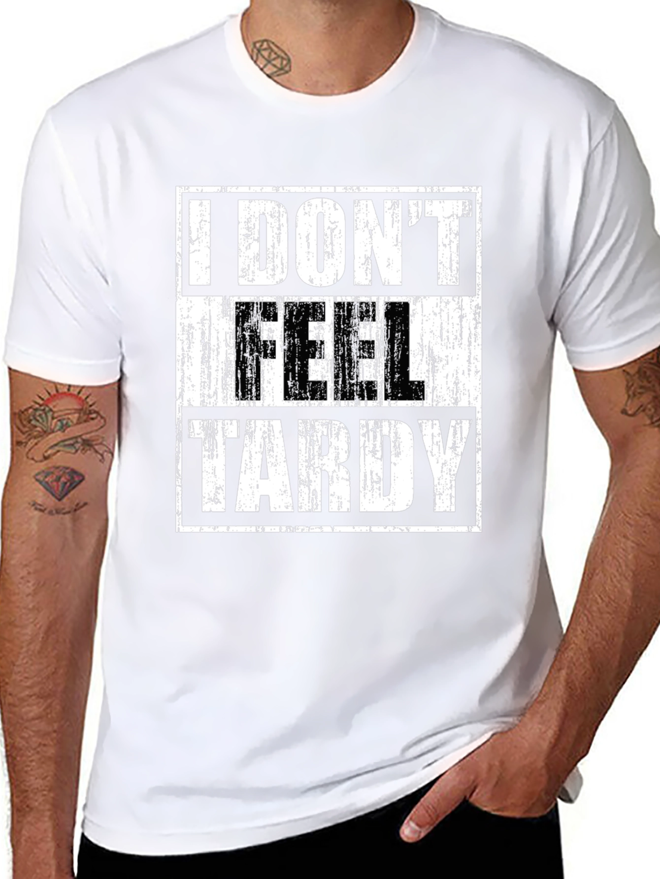 I DONT FEEL TARDY Graphic T-Shirt