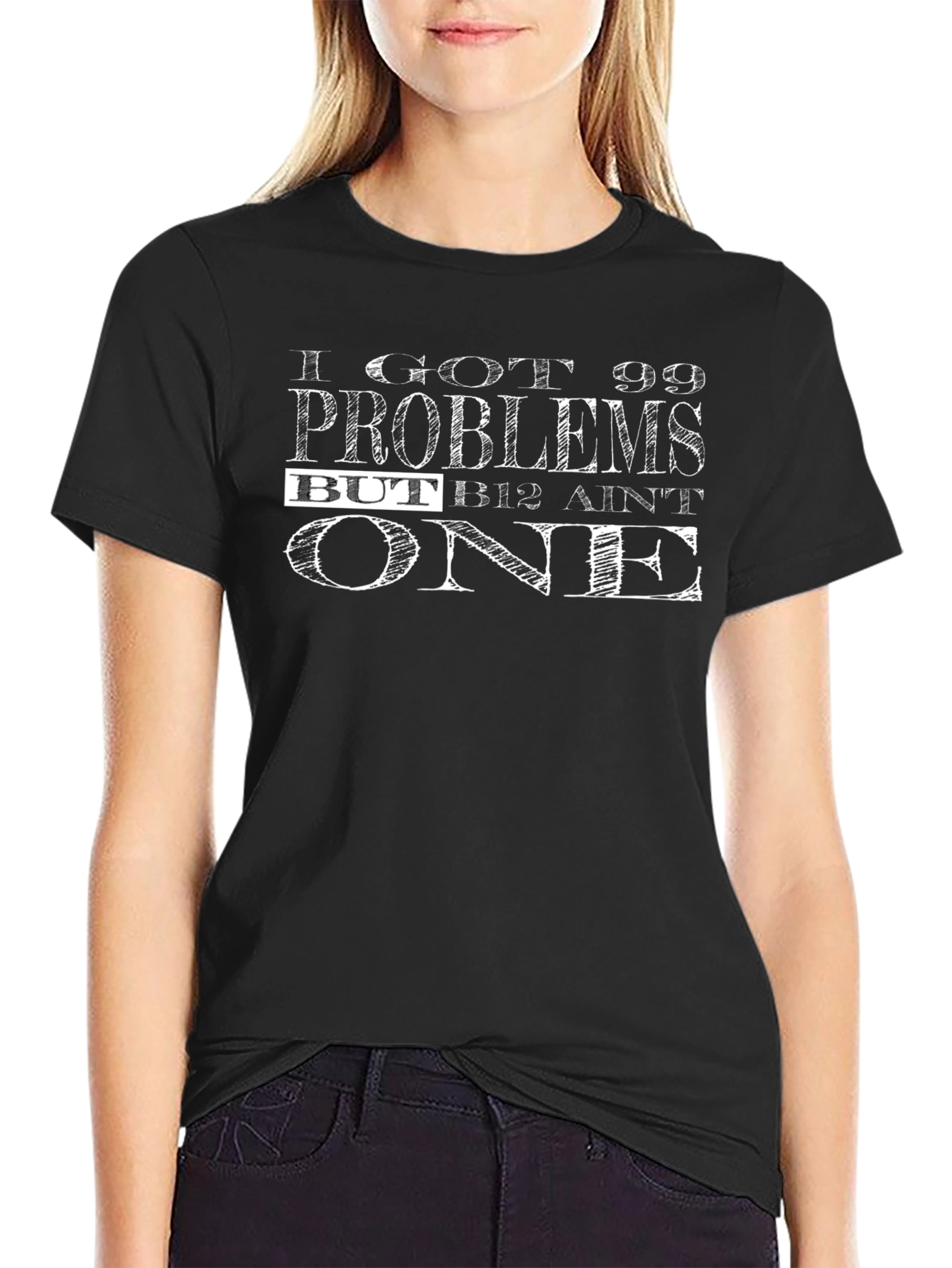 99 Problems But B12 Aint One Graphic T-Shirt