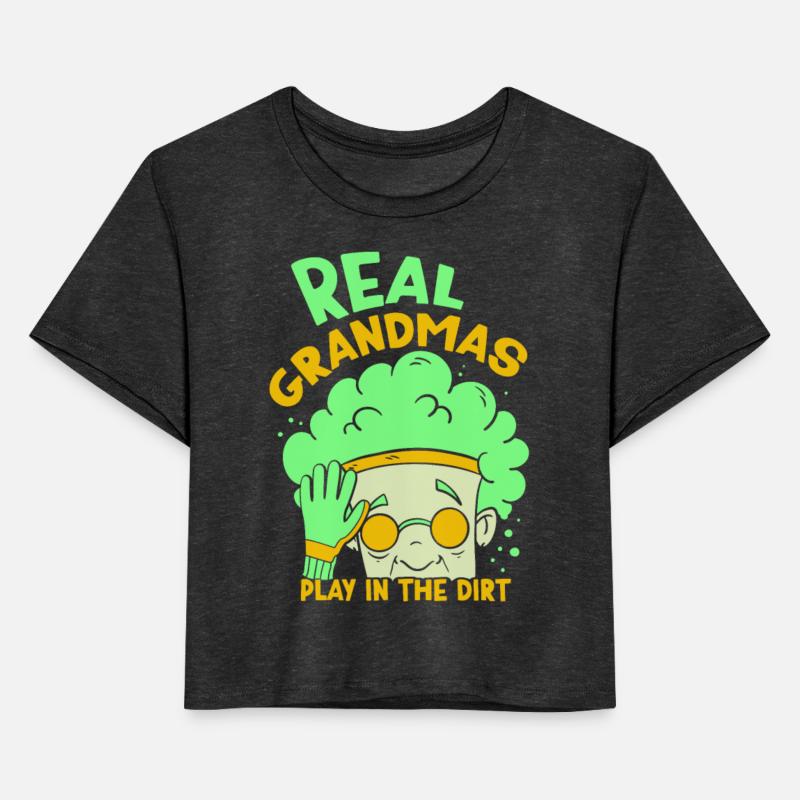 Real Grandmas Play In The Dirt Grandma Granny