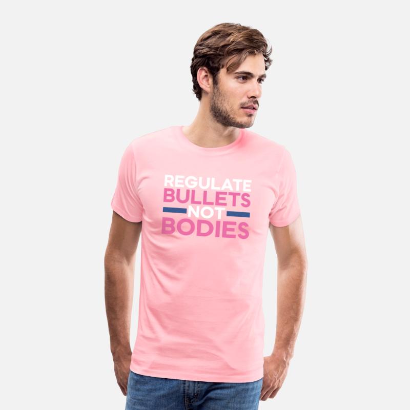 Regulate Bullets Not Bodies Shirt | Pro Abortion