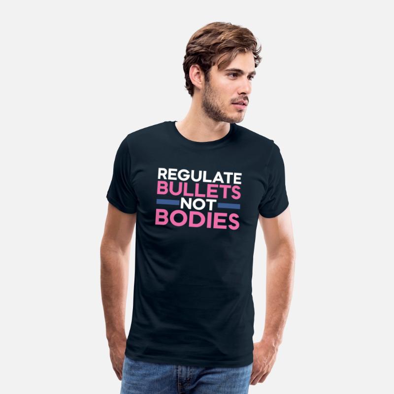 Regulate Bullets Not Bodies Shirt | Pro Abortion