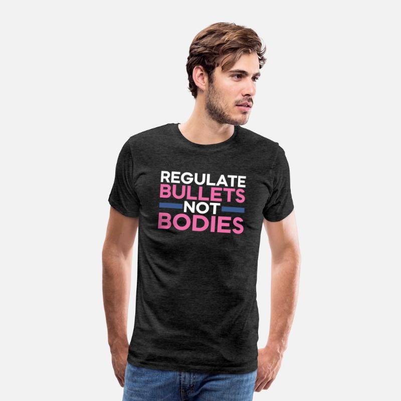 Regulate Bullets Not Bodies Shirt | Pro Abortion