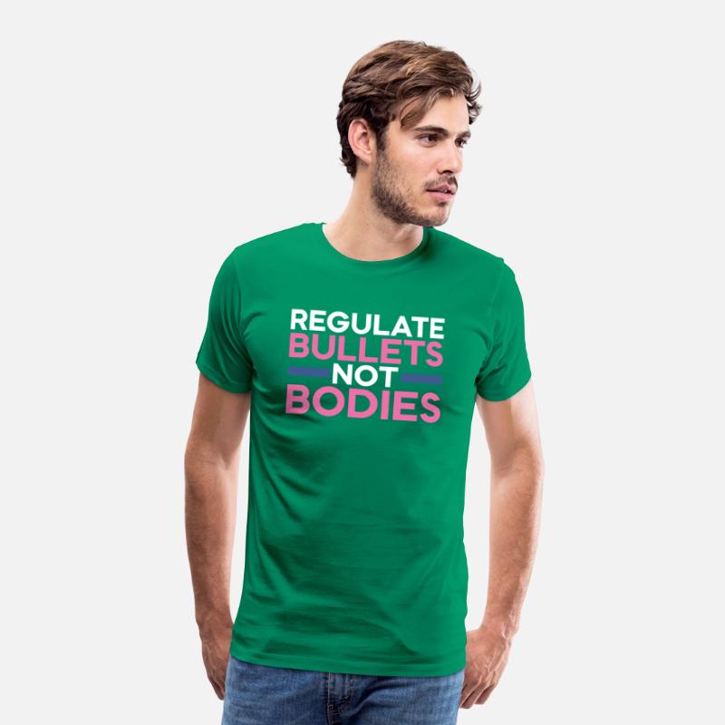 Regulate Bullets Not Bodies Shirt | Pro Abortion