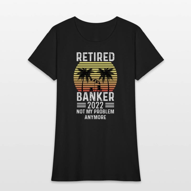 Retired Banker 2022 Former Banker Gift
