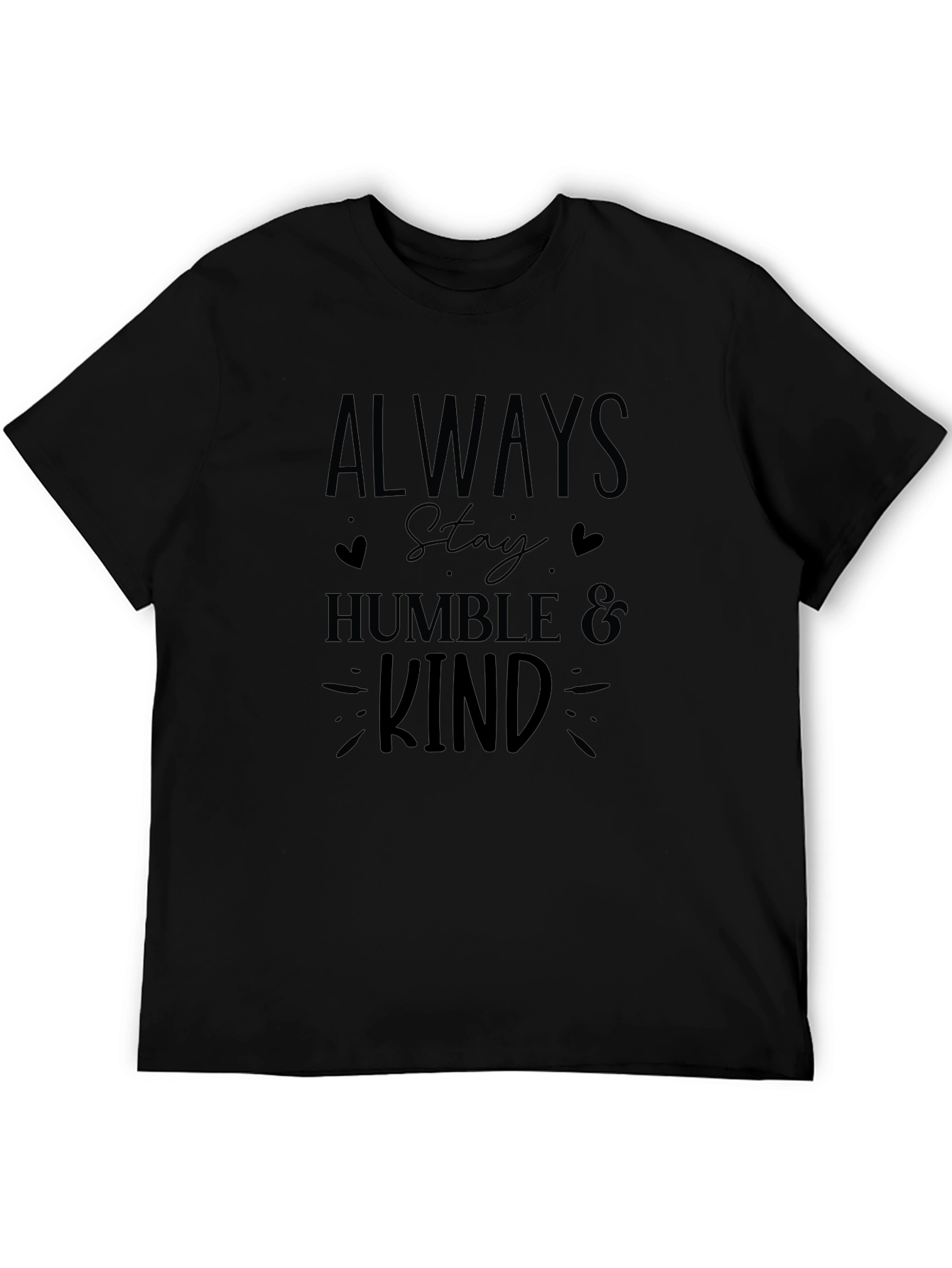 Always Stay Humble & Kind Graphic T-Shirt