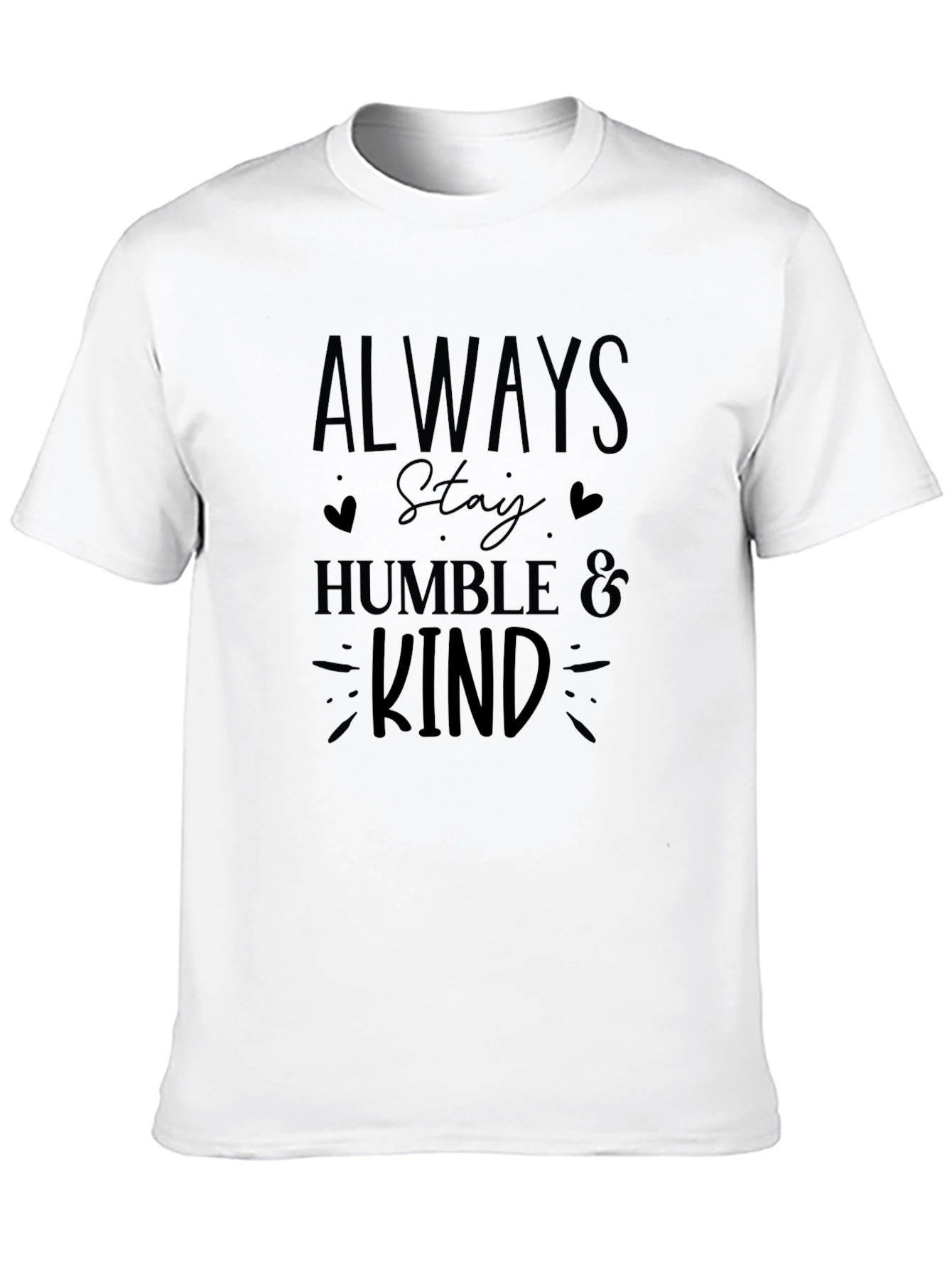 Always Stay Humble & Kind Graphic T-Shirt