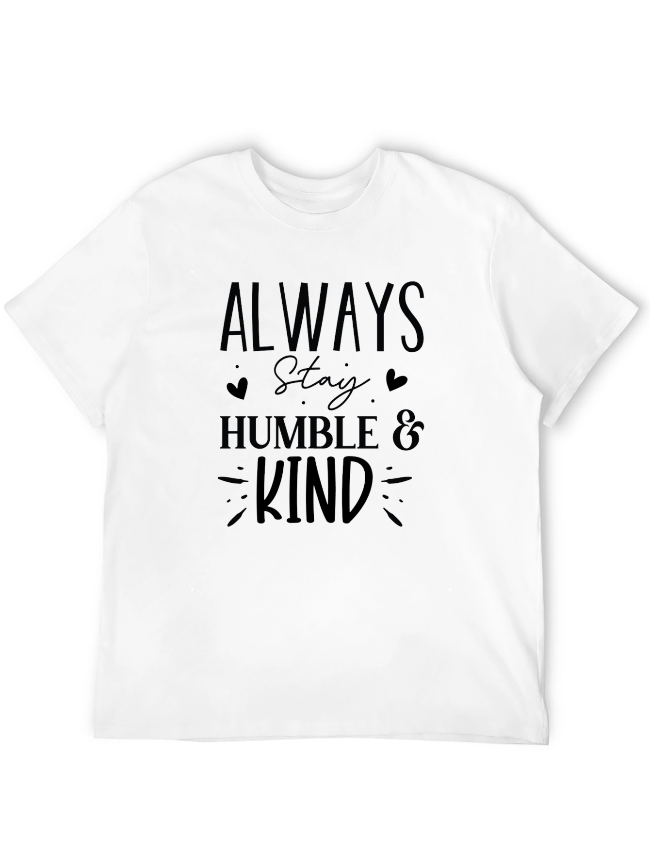 Always Stay Humble & Kind Graphic T-Shirt