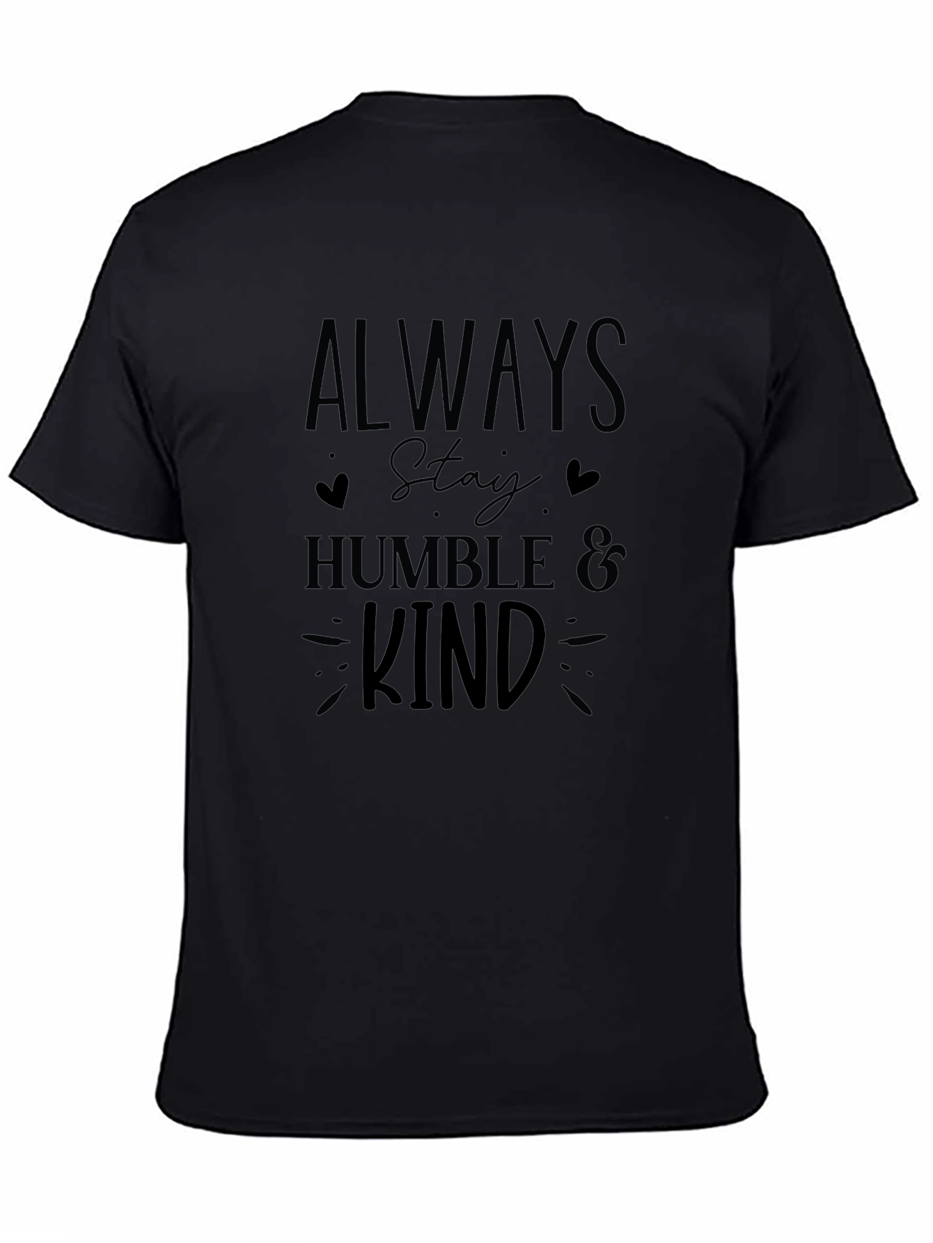 Always Stay Humble & Kind Graphic T-Shirt