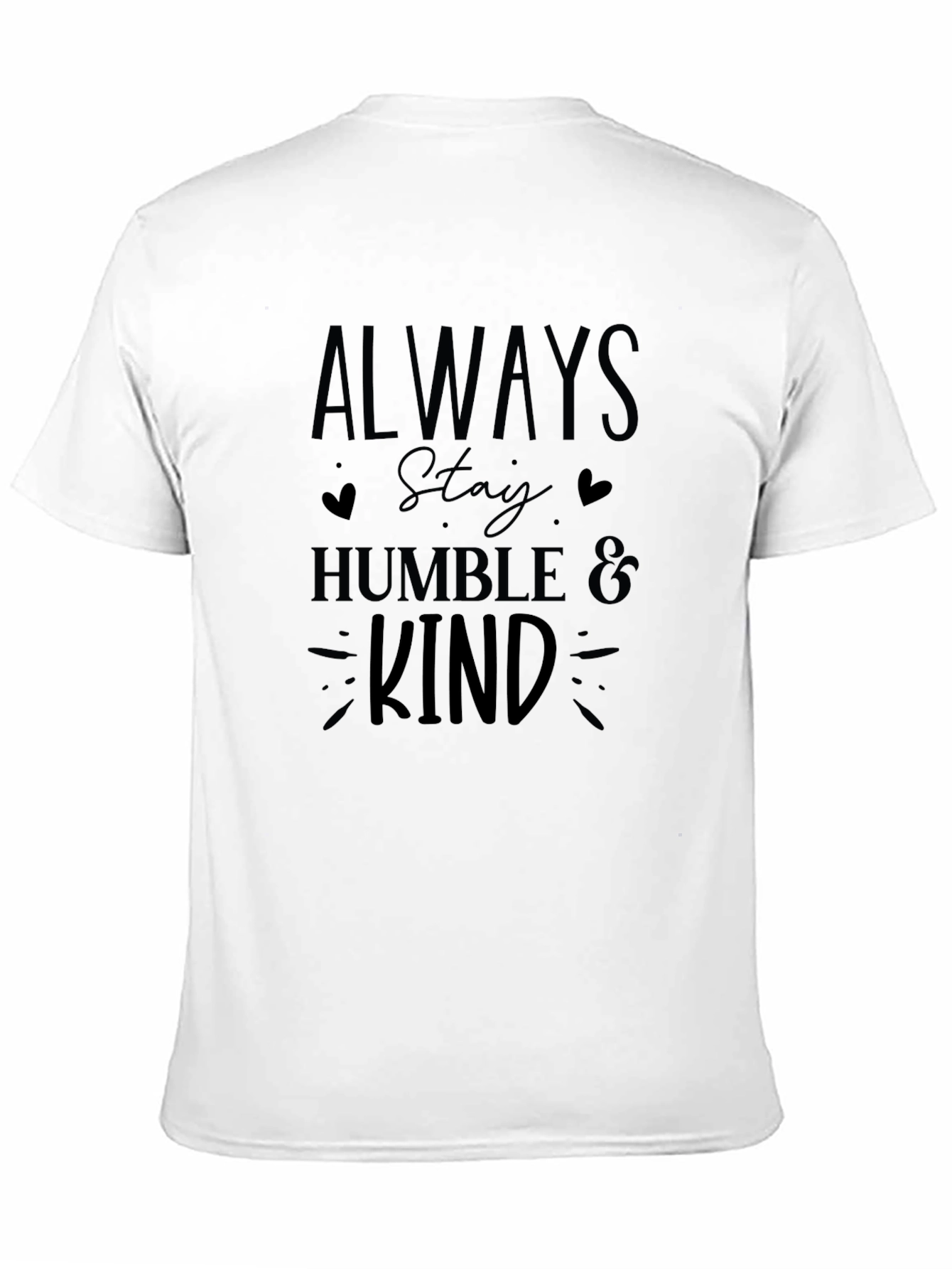 Always Stay Humble & Kind Graphic T-Shirt