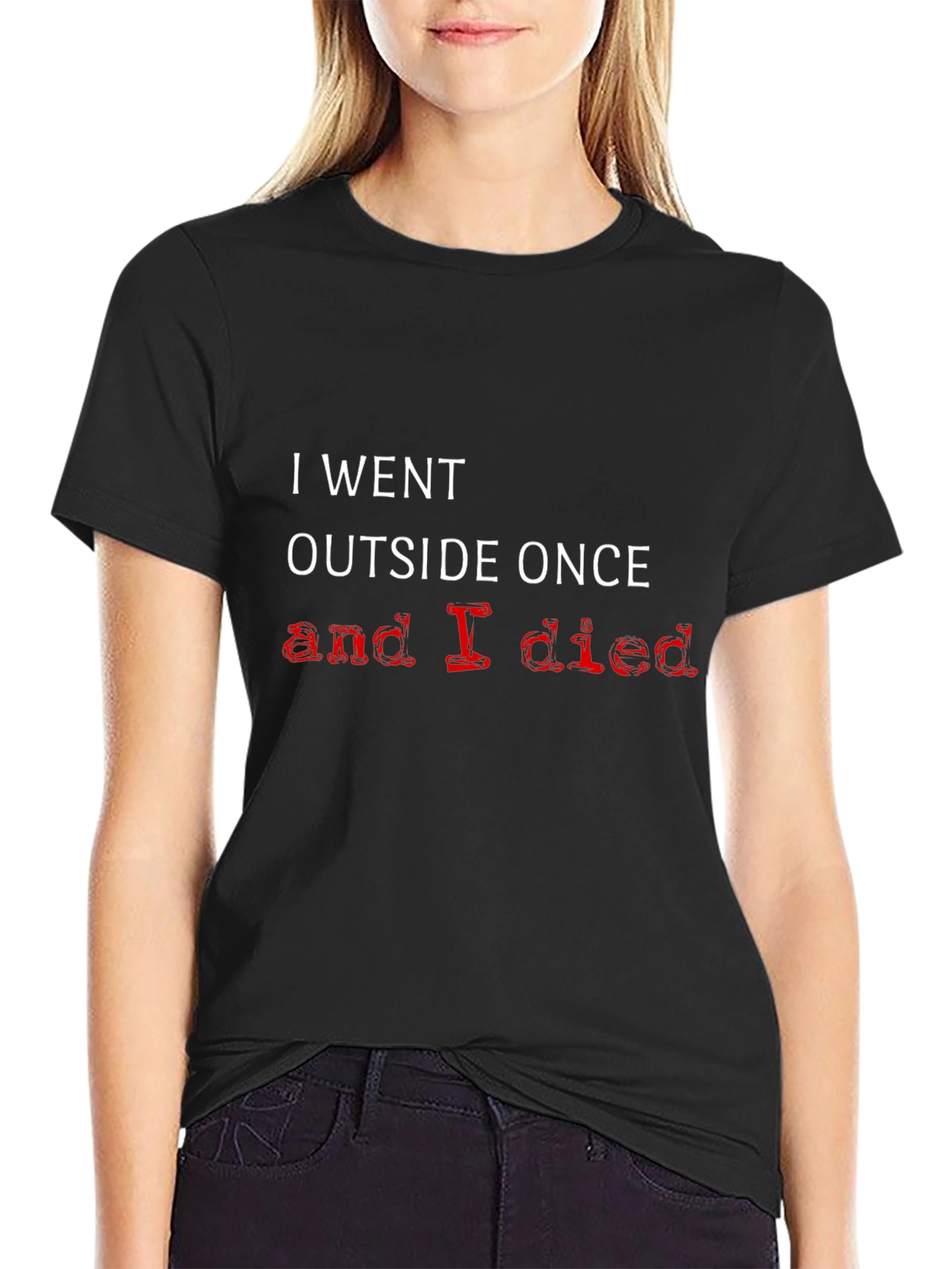 Humorous I Went Outside Once Graphic T-Shirt