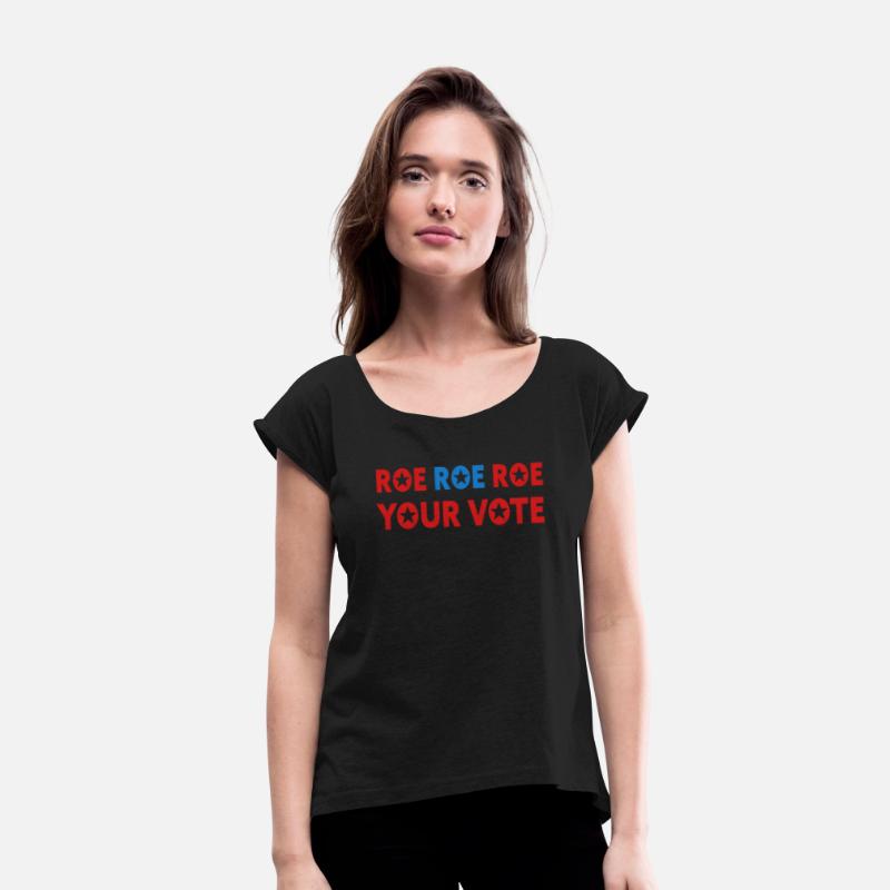 Roe Your Vote Pro-Choice Womens Feminist