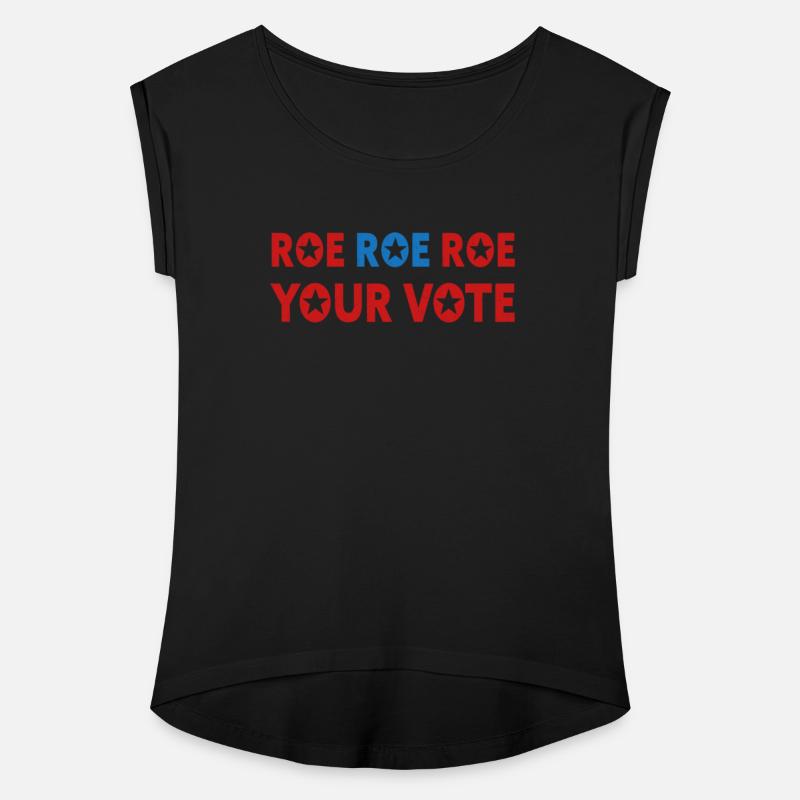 Roe Your Vote Pro-Choice Womens Feminist