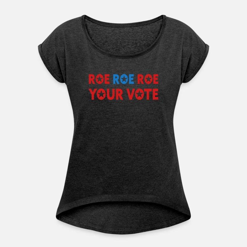 Roe Your Vote Pro-Choice Womens Feminist