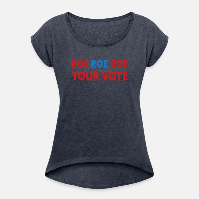 Roe Your Vote Pro-Choice Womens Feminist