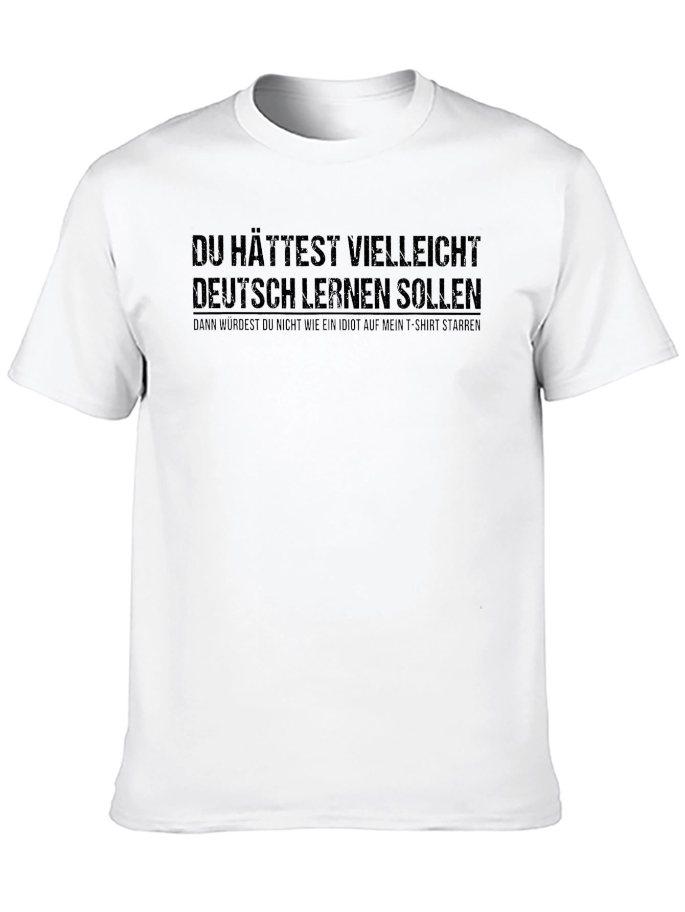 Humorous German Saying T-Shirt - Learn German!