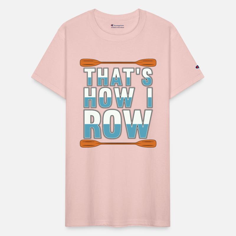 Rowing That's How I Row Boating Water Sports Rower